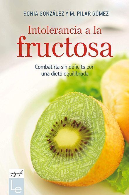 Libro intolerancia a la fructosa. Combatirla sin déficits con una dieta equilibrada