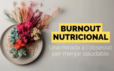 Burnout nutricional: una mirada a l’obsessió per menjar saludable